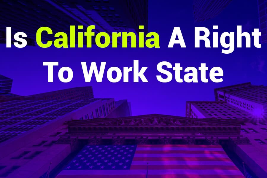 Is California a Right to Work State